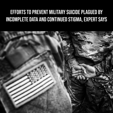 Efforts to prevent military suicide plagued by incomplete data and continued stigma, expert says